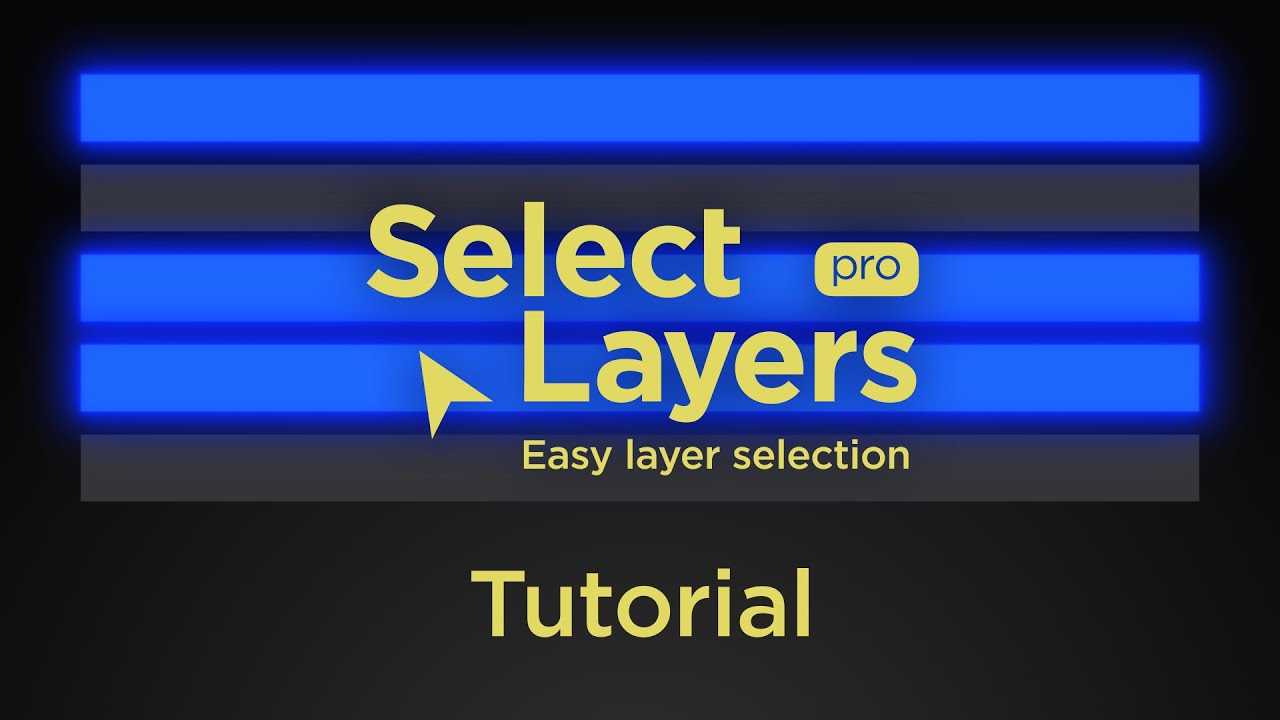 Select Layers Pro Tutorial