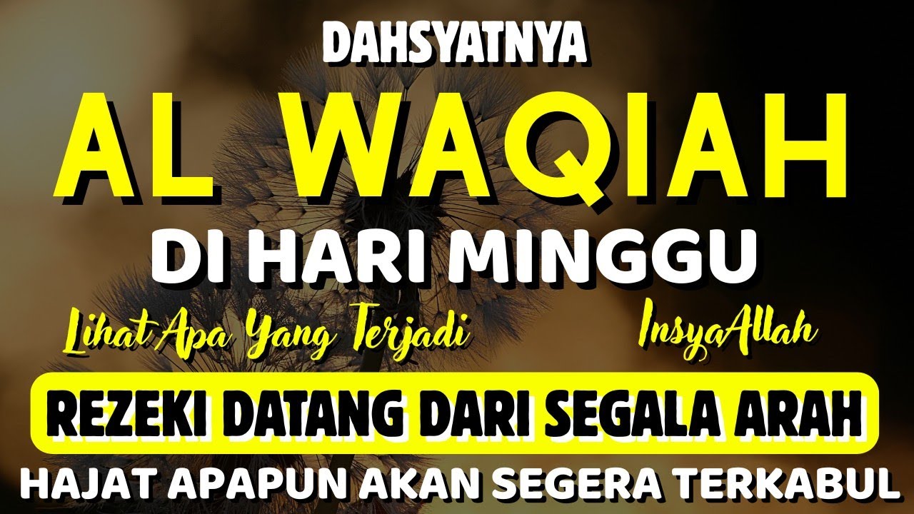 Surat Al WAQIAH 7x, dengarkan hutang lunas, Rezeki datang dari berbagai arah, Bacaan Al Quran Merdu