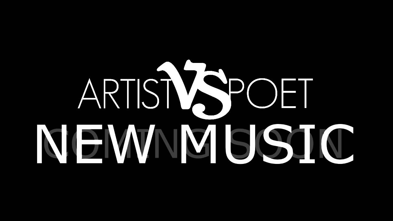 Artist Vs Poet (New Song Previews 2014)