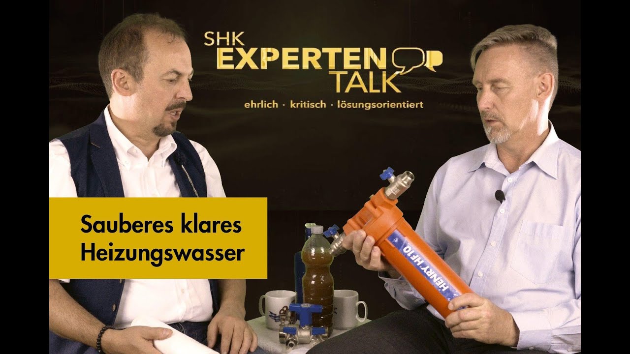 Sauberes und klares Heizungswasser – SHK Expertentalk