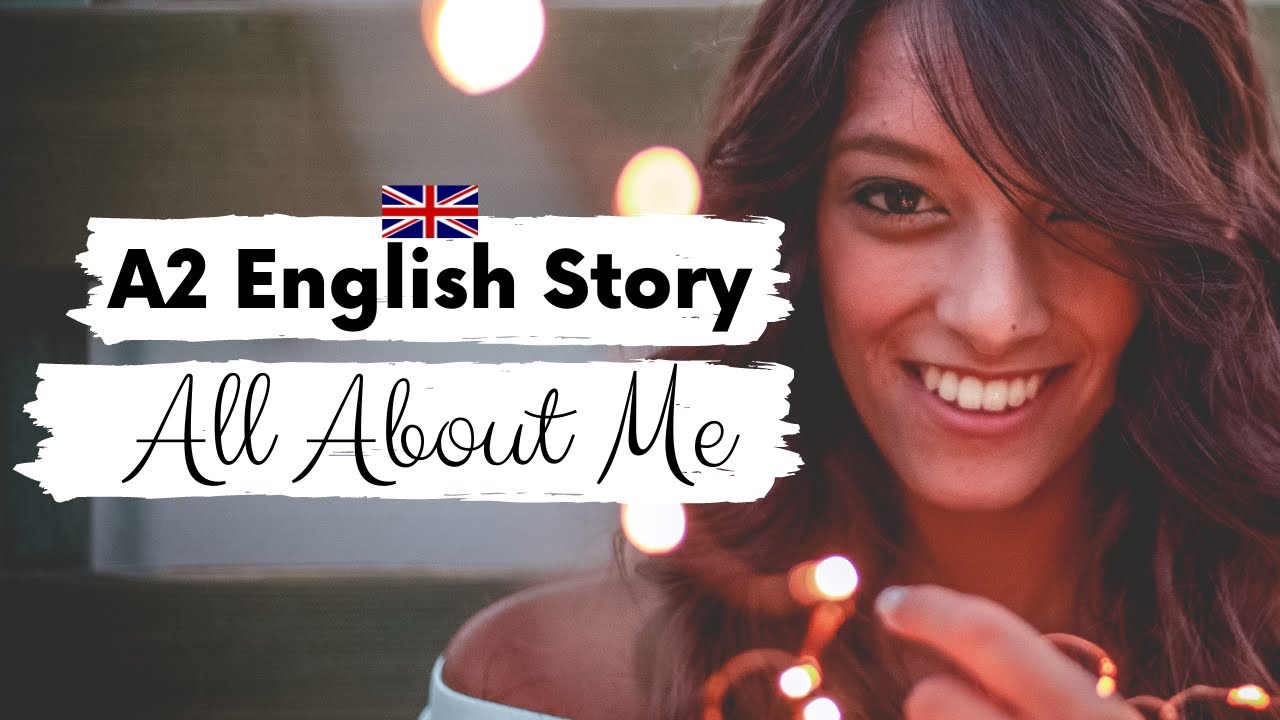 BEGINNER ENGLISH STORY 👩 All About Me 👩 Level 2 | A2 | BRITISH ENGLISH ACCENT WITH SUBTITLES
