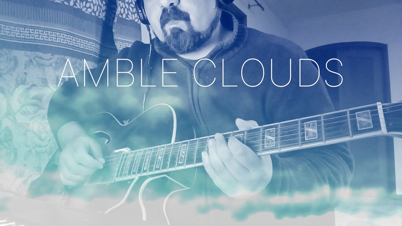 Amble clouds #guitar #originalcomposition  #chilloutmusic