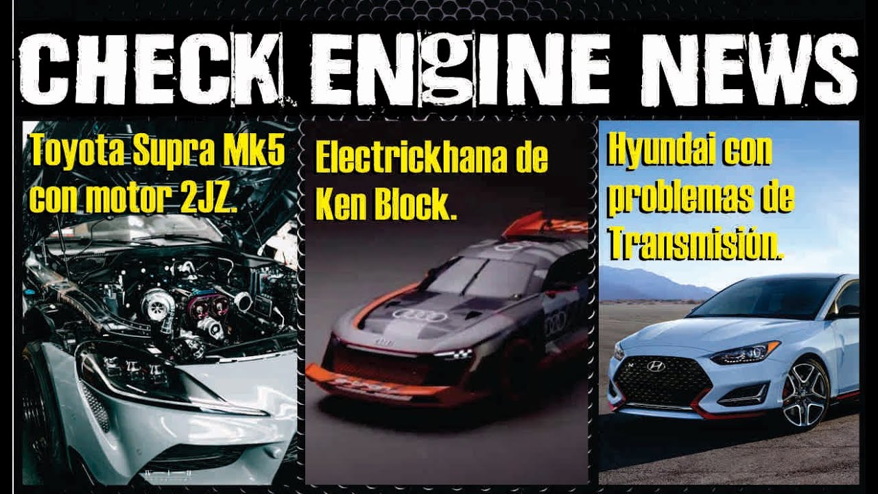 Toyota Supra MK5 con swap 2JZ, Electrickhana de Ken Block, Hyundai con problemas en su transmisi&oacute;n.