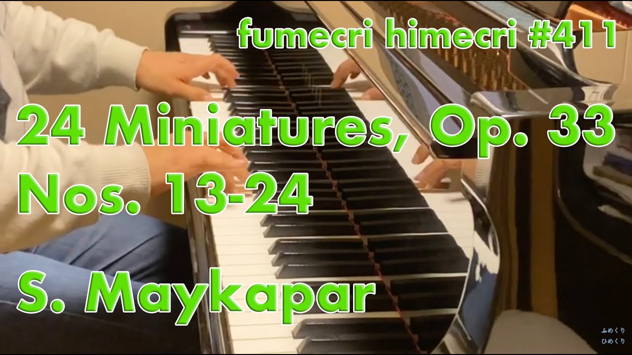 Samuil Maykapar, 24 Miniatures, Op. 33, Nos. 13-24
