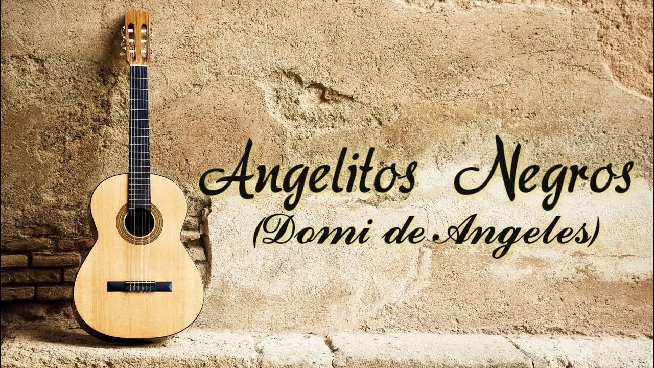 Angelitos Negros (Domi de Angeles)