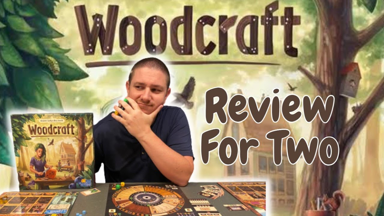 Woodcraft: A Review for Two