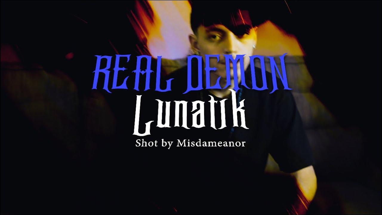 Lunatik - Real Demon [official music video] Dir. misdameanor