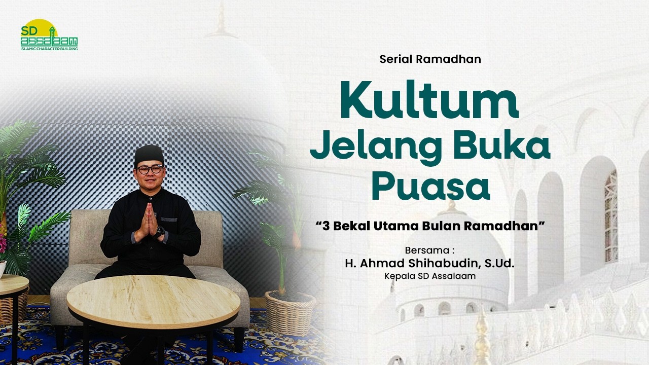 KULTUM | 3 Bekal Utama Bulan Ramadhan