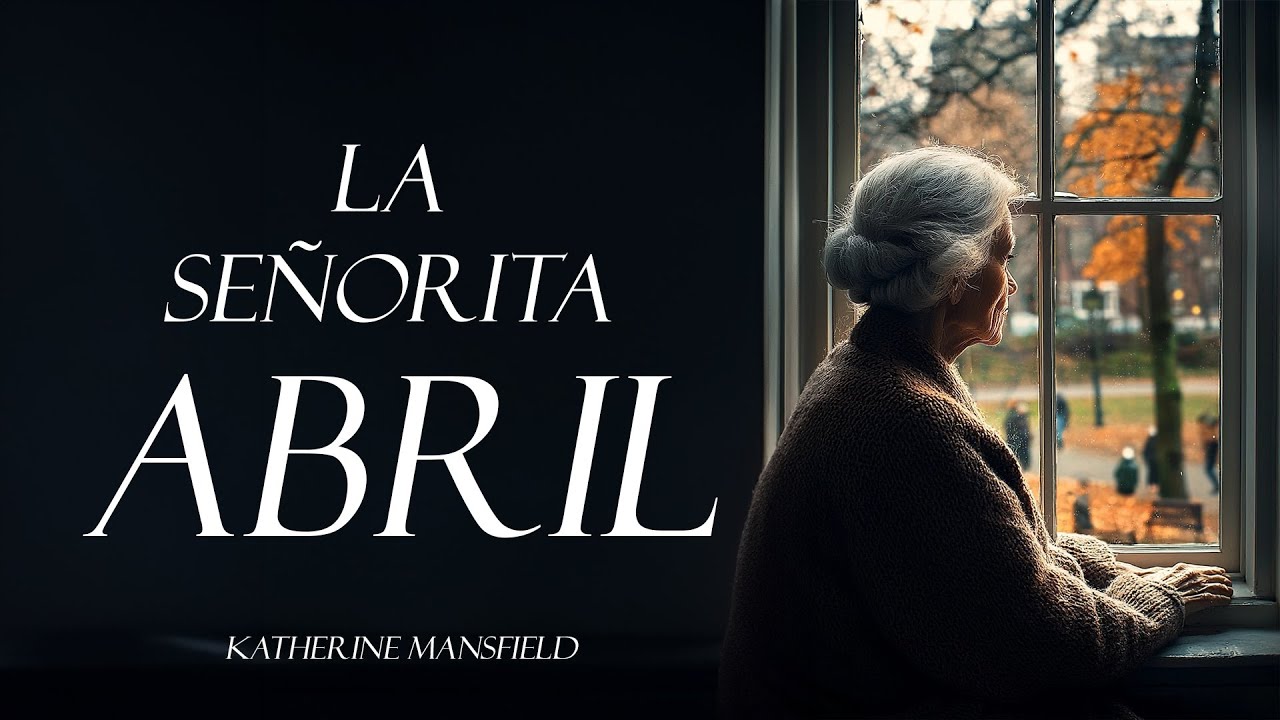 La Señorita Abril — Katherine Mansfield