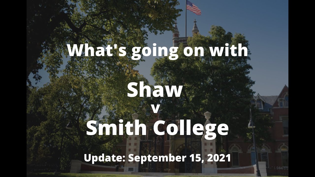 Shaw v Smith College *LEGAL UPDATE* September 15, 2021