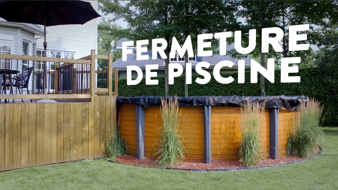 Comment fermer sa piscine hors terre - Club Piscine
