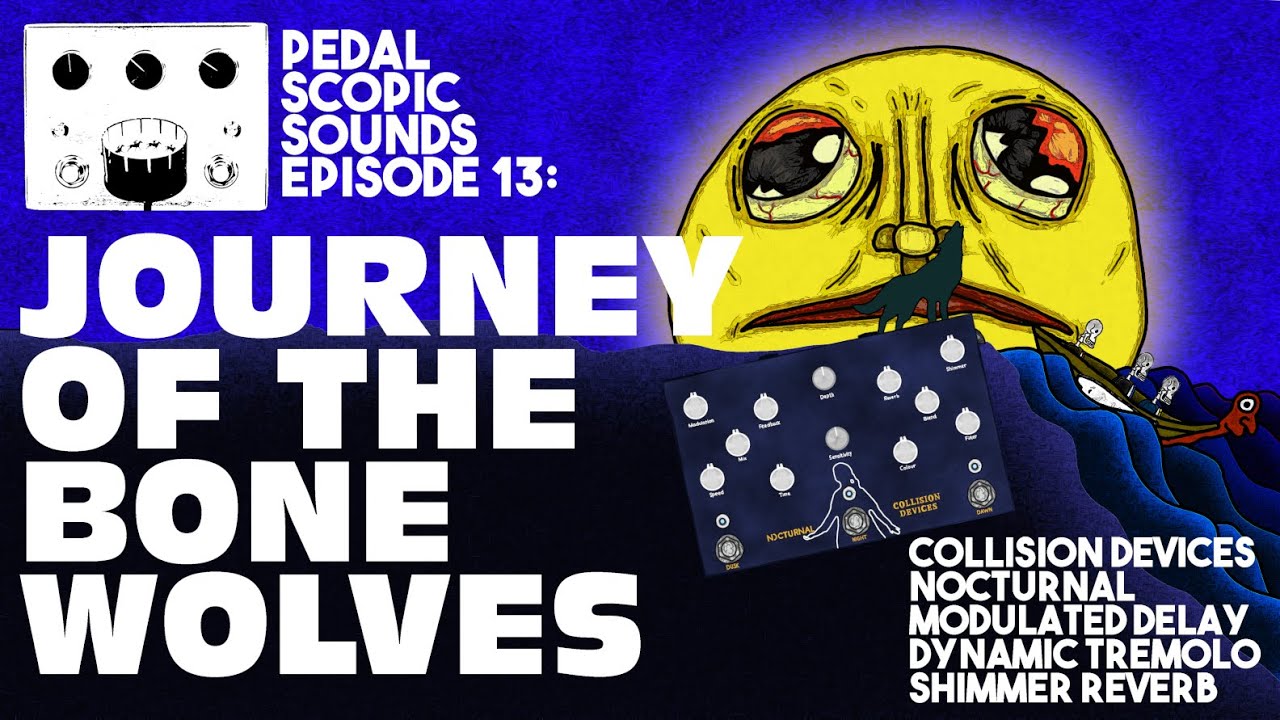 Collision Devices Nocturnal Reverb/Delay/Tremolo - Journey Of The Bone Wolves (Pedal Demo)