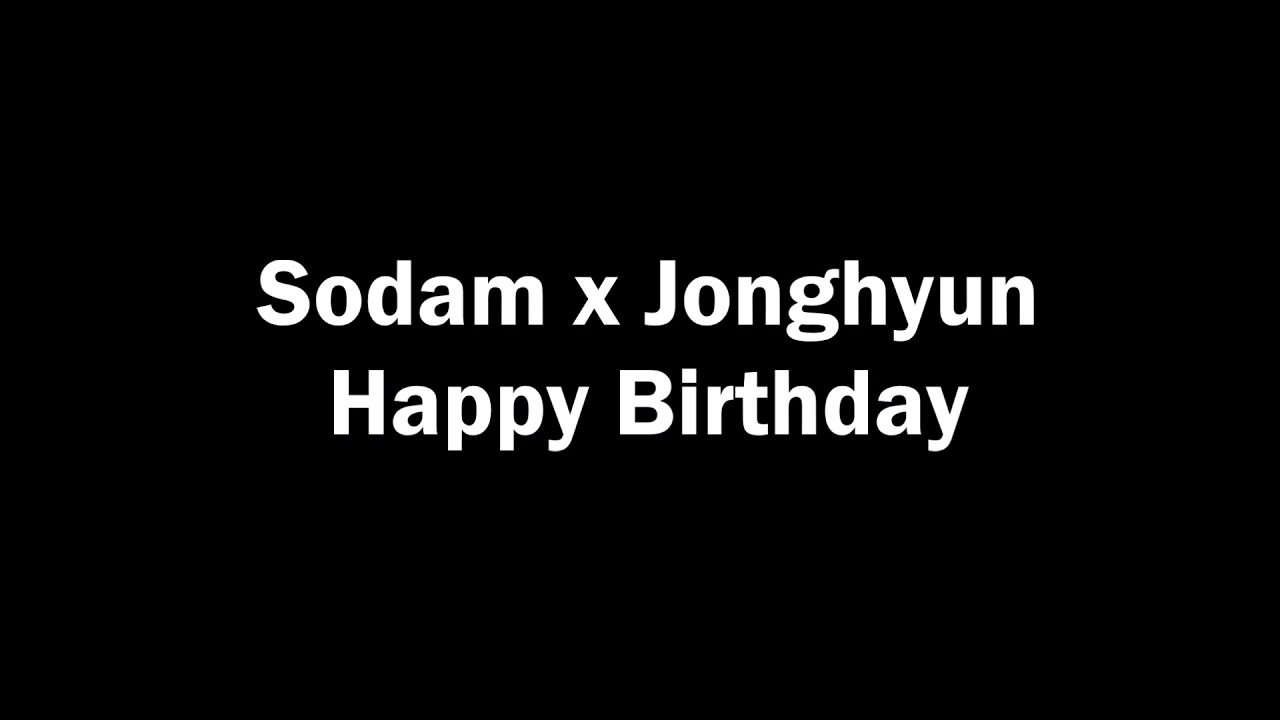 No. 5 Happy Birthday (Sodam x Jonghyun)