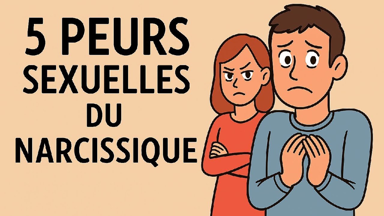 5 peurs sexuelles que les NARCISSIQUES prient pour que vous ne découvriez jamais