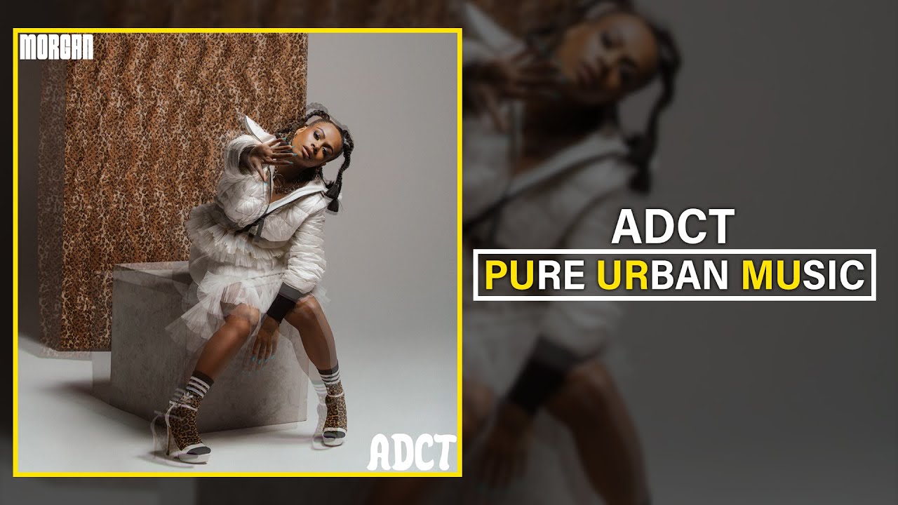 Morgan - ADCT | Pure Urban Music