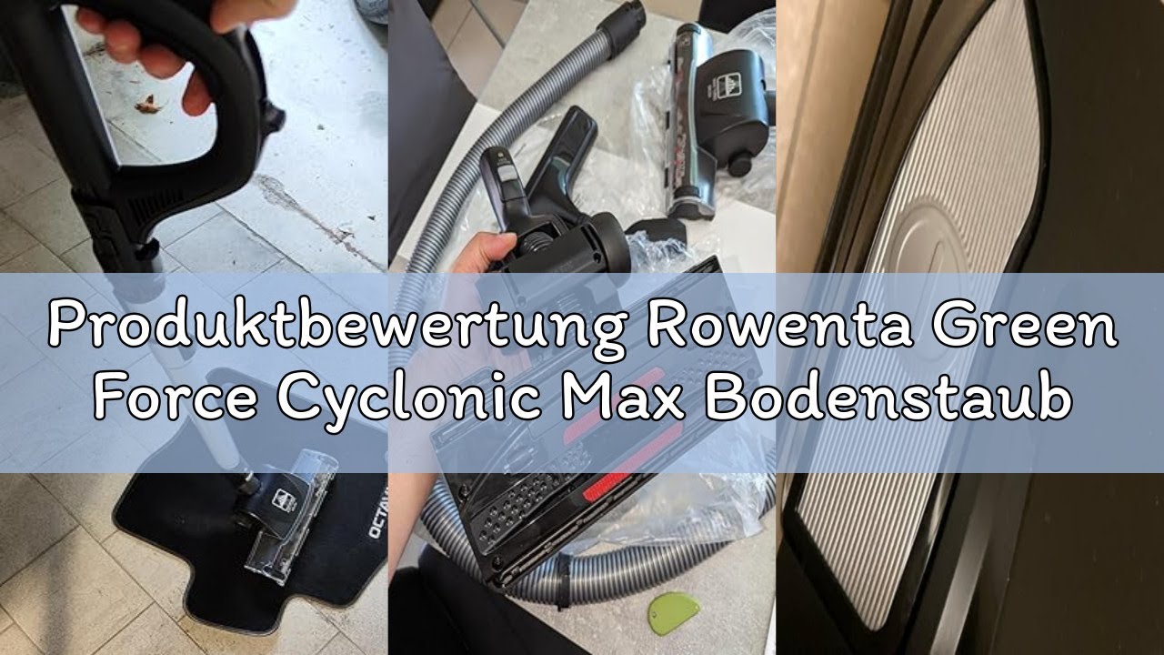 Produktbewertung Rowenta Green Force Cyclonic Max Bodenstaubsauger ohne Beutel, 900 Watt Motor, 73 D