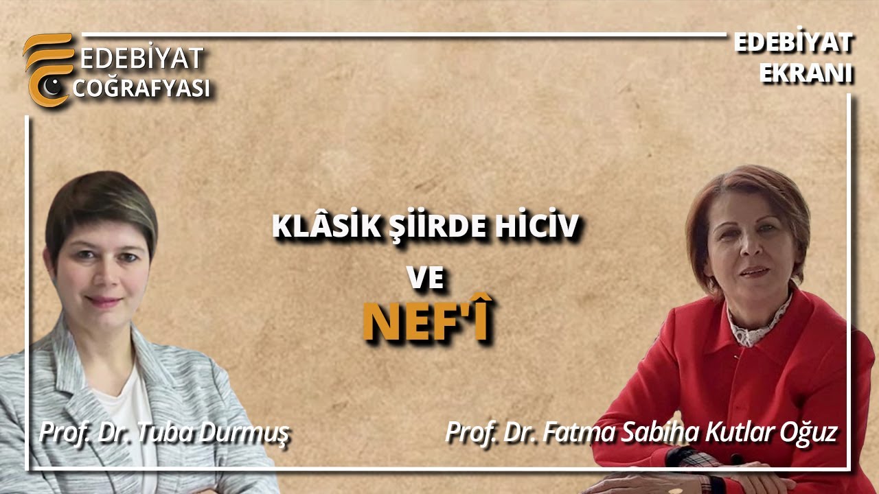 Klâsik Şiirde Hiciv ve Nef'î | Prof. Dr. Fatma Sabiha Kutlar Oğuz - Prof. Dr. Tuba Durmuş