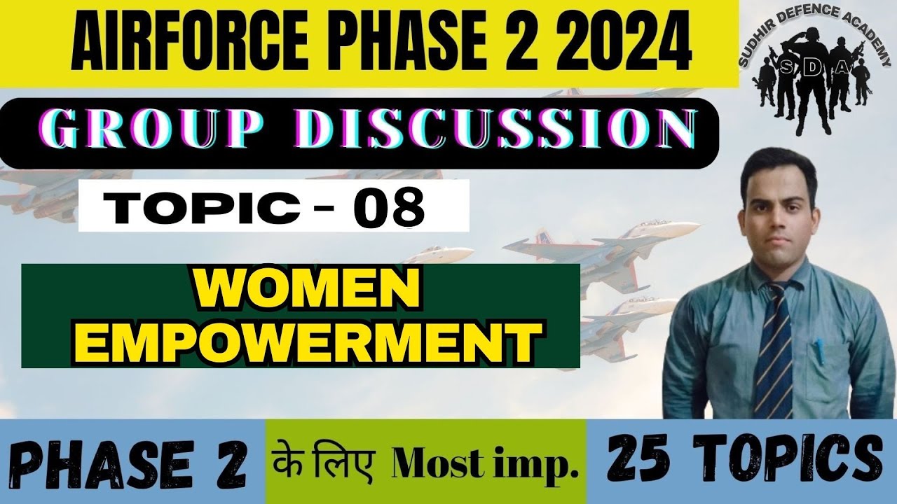 TOPIC 8 WOMEN EMPOWERMENT // 25 Most Important GD Topics Series // Airforce Phase 2 Date 2024 //