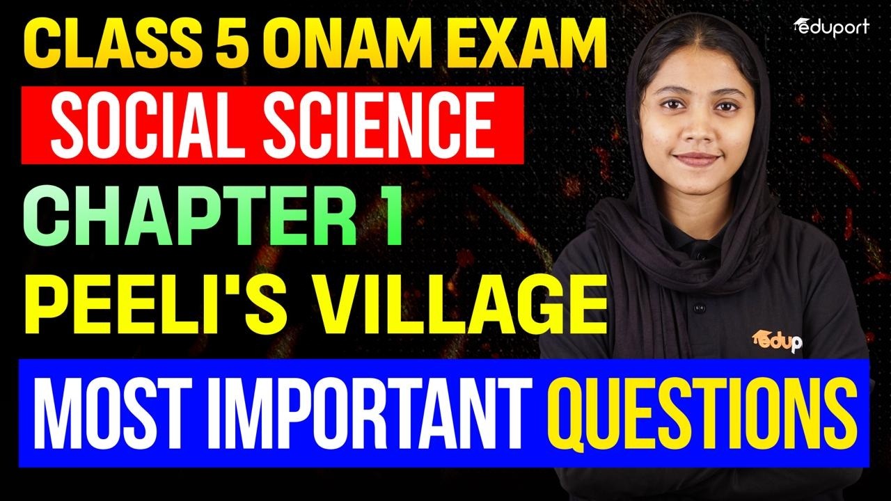 CLASS 5 SOCIAL SCIENCE CHAPTER 1  PEELI'S VILLAGE MOST IMPORTANT QUESTIONS | EDUPORT CLASS 5
