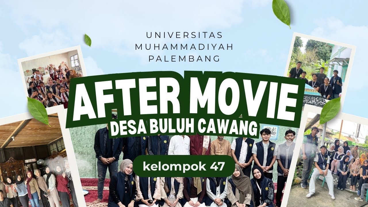 AFTER MOVIE - KKN 65 UMPALEMBANG
