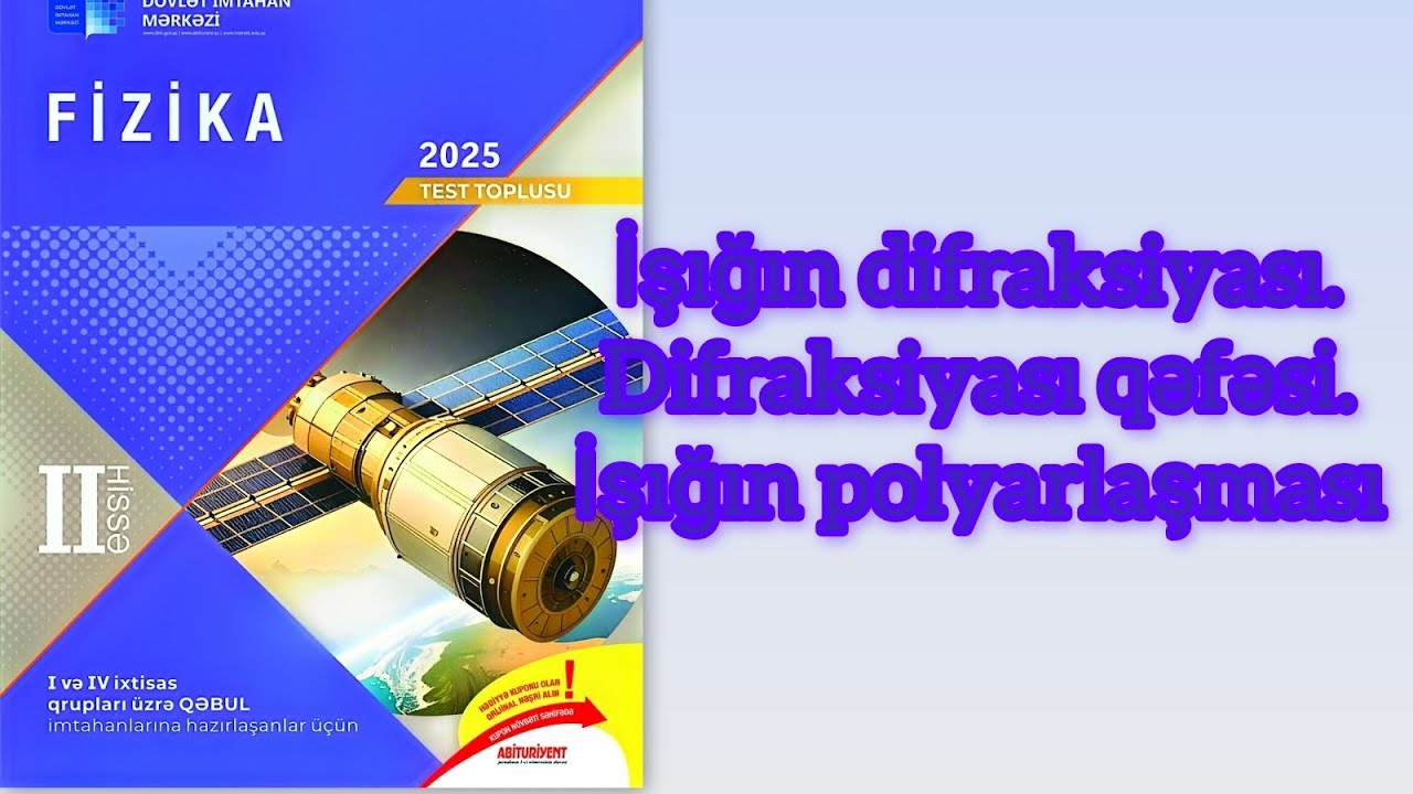 İşığın difraksiyası. Difraksiyası qəfəsi. İşığın polyarlaşması 