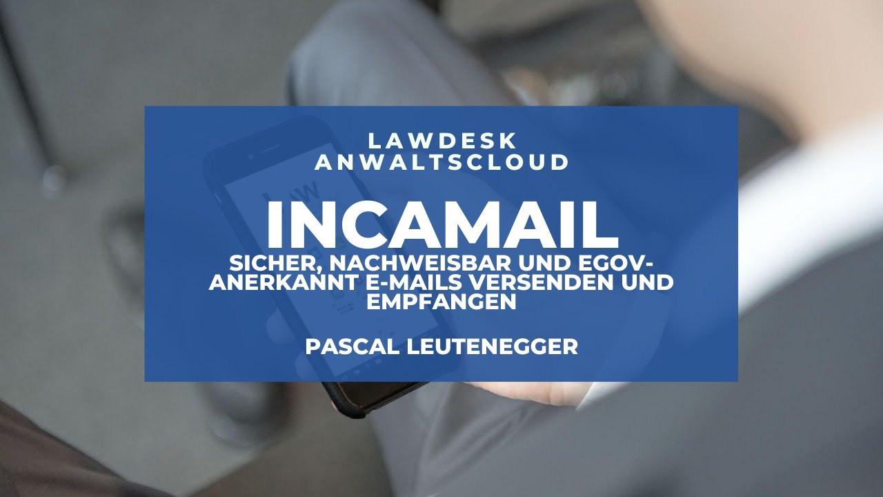 IncaMail - sicher, nachweisbar und eGov-anerkannt E-Mails versenden und empfangen