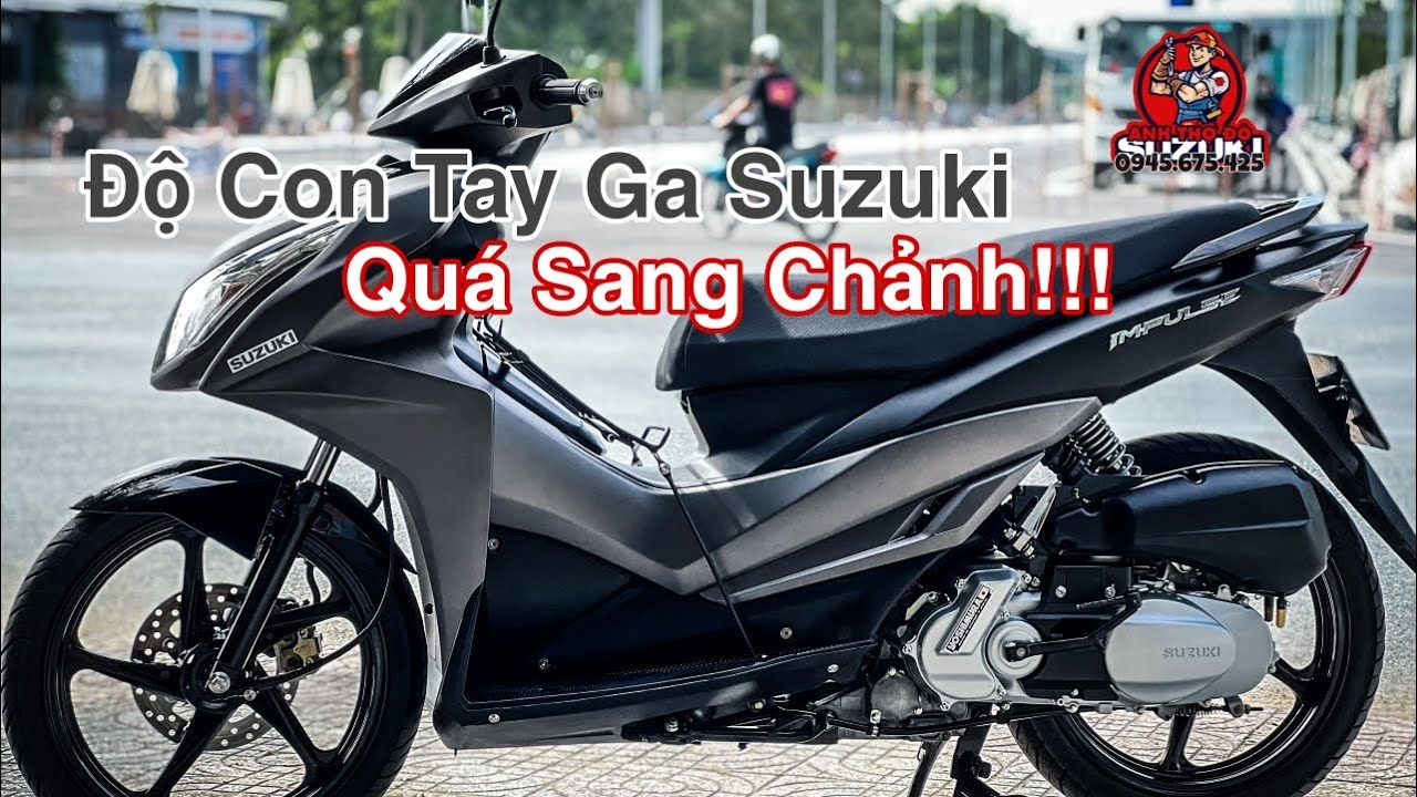 Con Tay Ga Suzuki Bị Lãng Quên! Vào Tay Anh Thợ Độ thành ngay Siêu Phẩm! IMPULSE - 0945.675.425