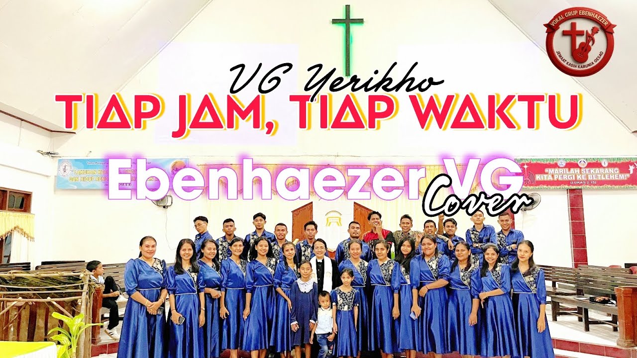 Tiap Jam, Tiap Waktu (by: VG Yerikho) - Ebenhaezer VG (Cover)