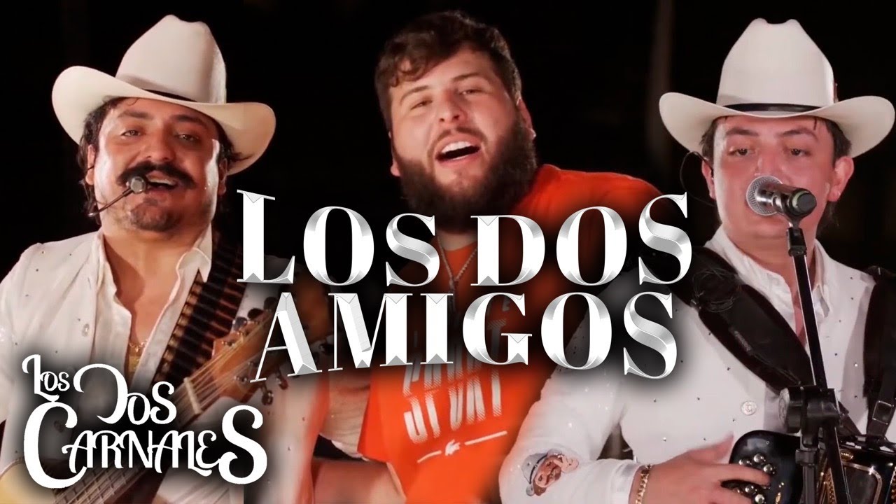 Los Dos Carnales & El Fantasma - Los Dos Amigos (En Vivo)