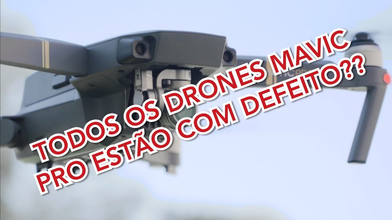 TODOS OS MAVICS PRO ESTÃO VINDO COM DEFEITO???