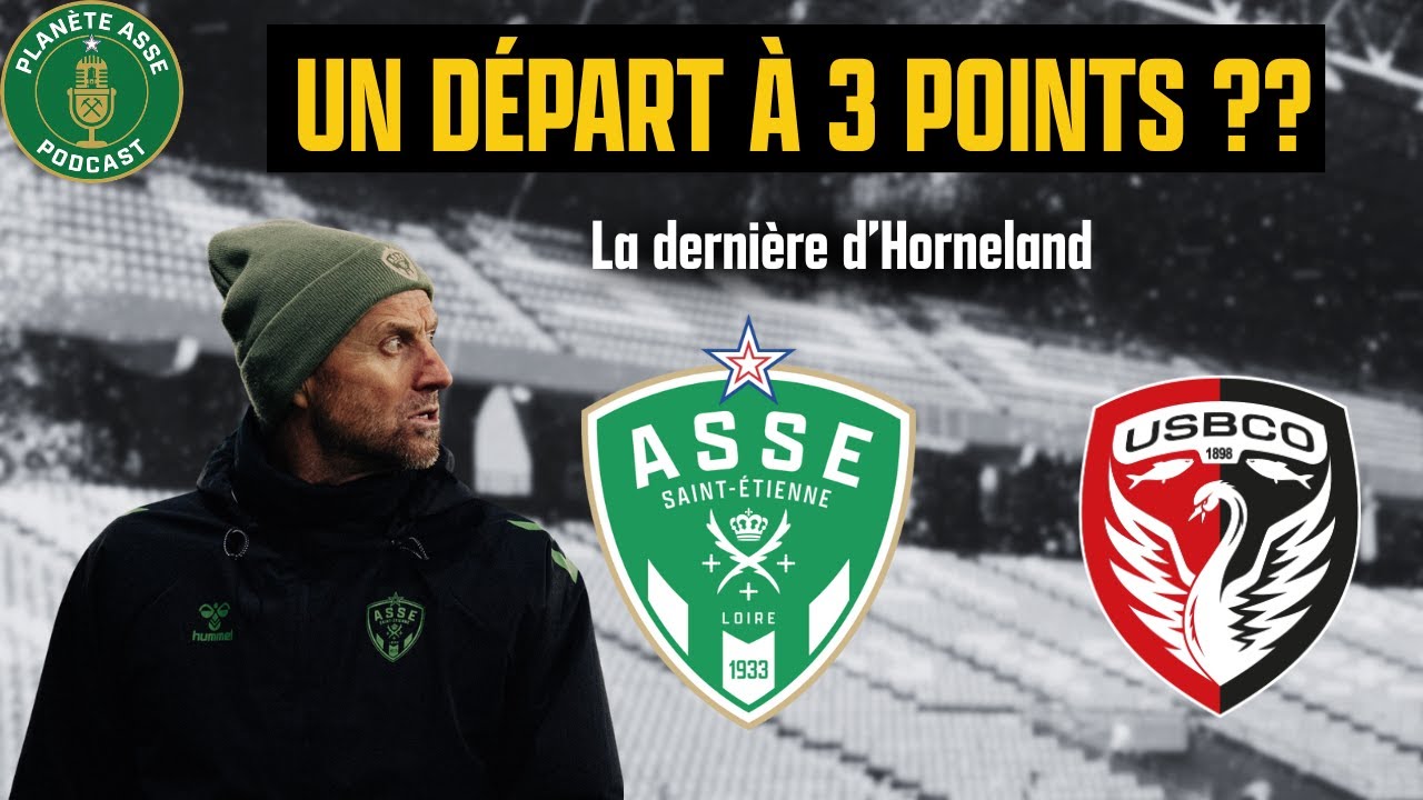 🚨 ASSE - BOULOGNE : LE MATCH DE TOUS LES DANGERS ! (La der d'Horneland ?)