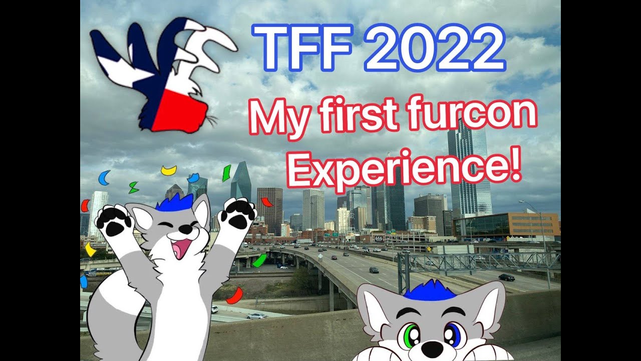 TFF/Texas Furry Fiesta 2022 - My First Furcon Experience!