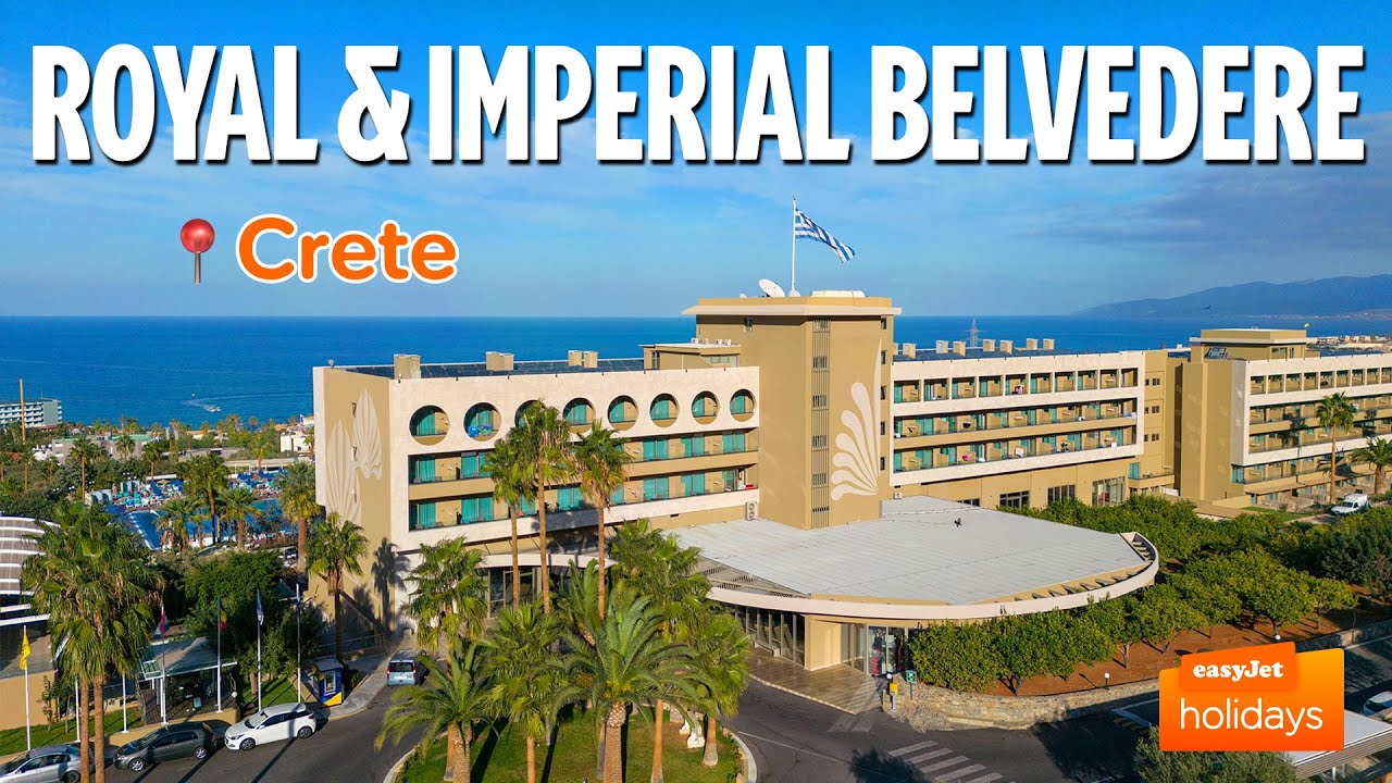 ROYAL AND IMPERIAL BELVEDERE Hersonissos, Crete | Hotel Guide 2026