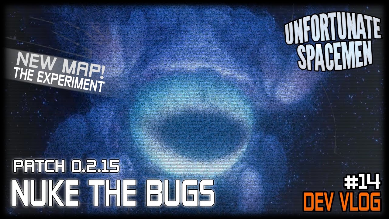 NUKE THE BUGS - Unfortunate Spacemen