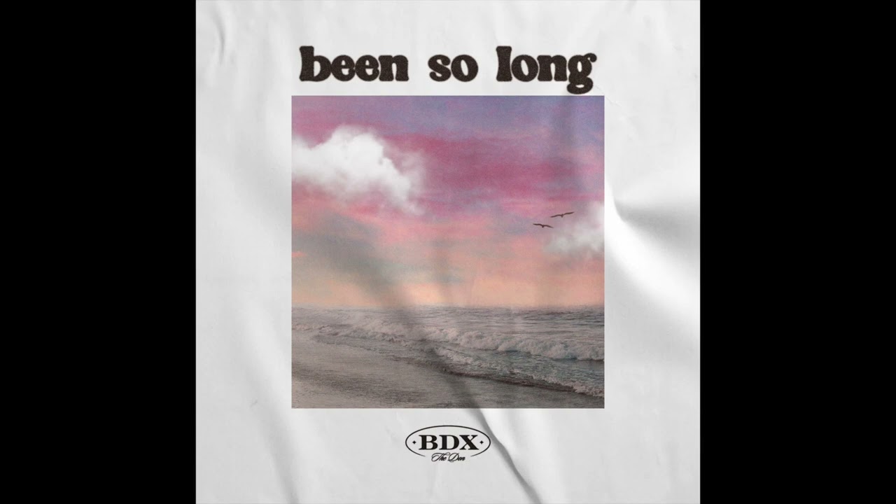 BDX the Don- Been So Long (Official Audio)