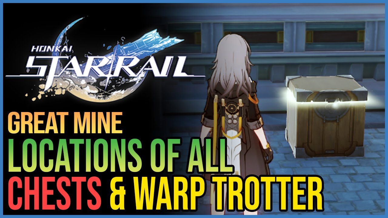 Great Mine All Chest Locations Honkai Star Rail
