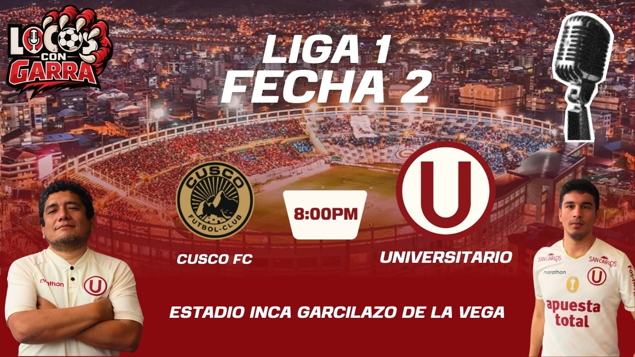 ¡REACCIÓN EN CALIENTE! | Cusco FC vs UNIVERSITARIO 🔥 Narración Minuto a Minuto | Locos con Garra