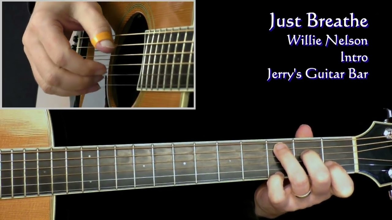 Willie Nelson Just Breathe | Guitar Play Through and Intro Lesson