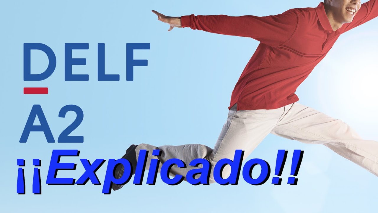 DELF A2 Explicado | Guía Examen DELF A2 | 🇫🇷 Aprende Francés con Sixto !