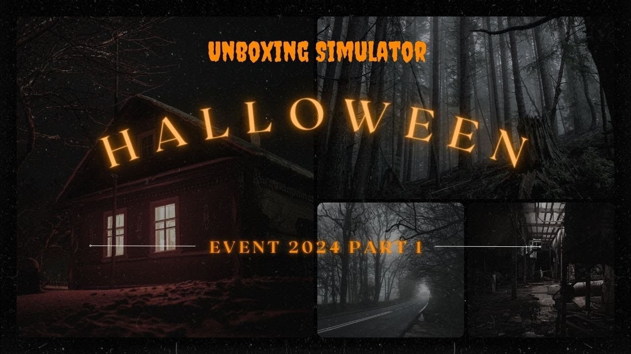 Unboxing Simulator - Halloween Event 2024 Part 1