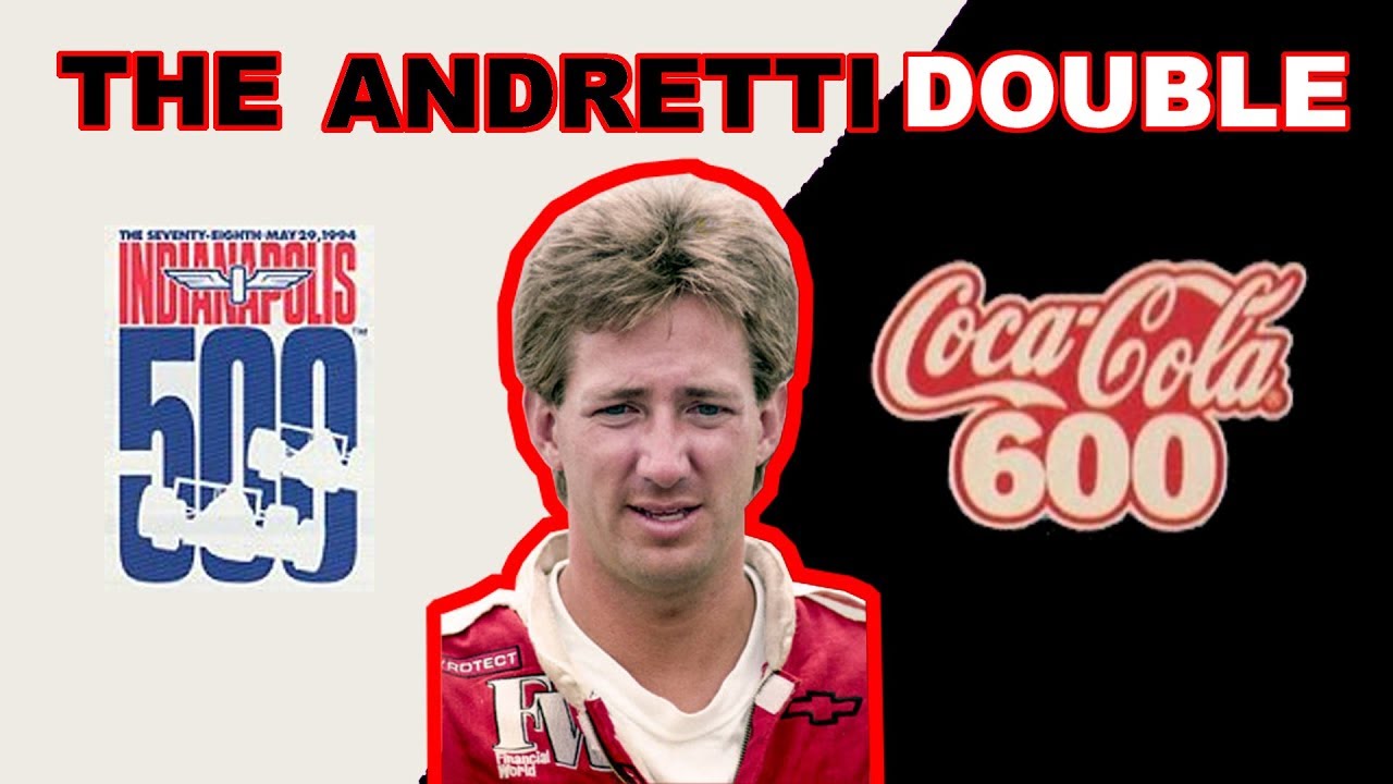 The Andretti Double: Indy and Charlotte 1994