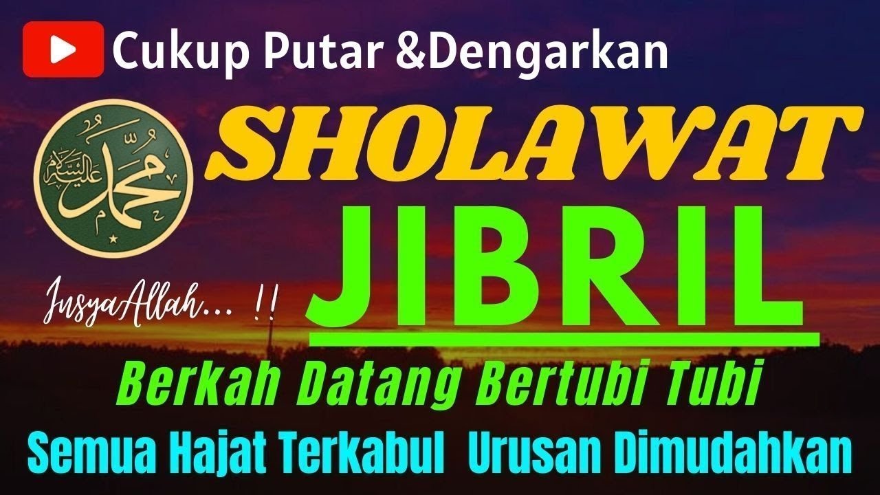 SHOLAWAT JIBRIL PENARIK REZEKI PALING KUAT DARI SEGALA ARAH, Sholawat Nabi Paling Merdu