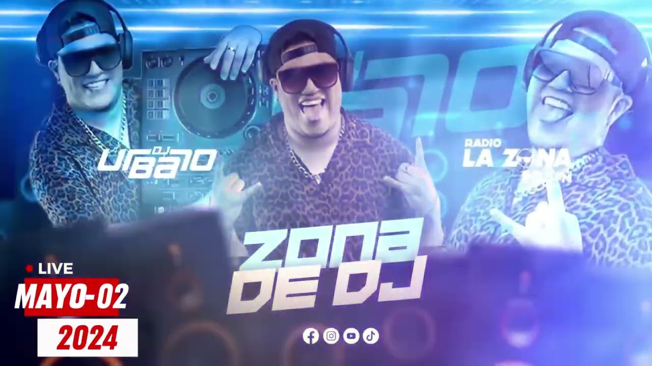 ZONA DE DJ URBANO - MAYO 2024 02 (BRICKELL - UNA VIDA PASADA - GATA ONLY - PERRO NEGRO - LA RANGER)