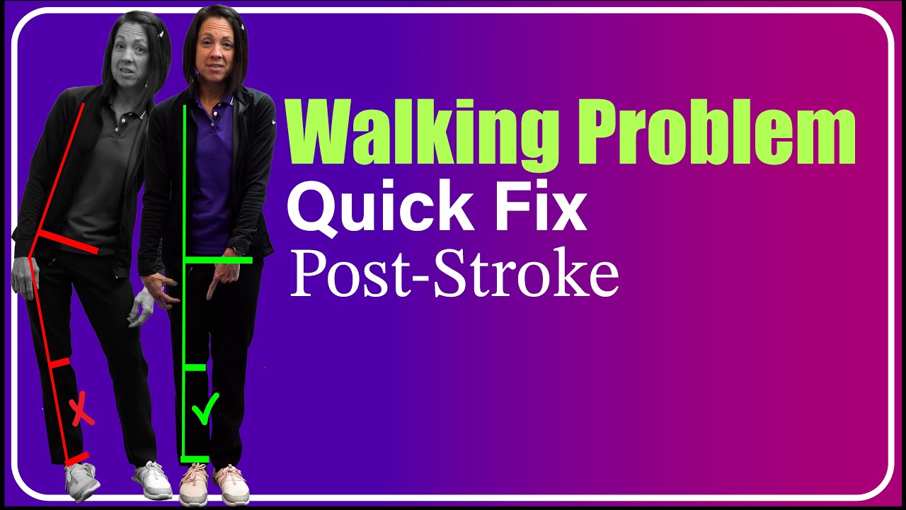 Fix this common post stroke walking problem