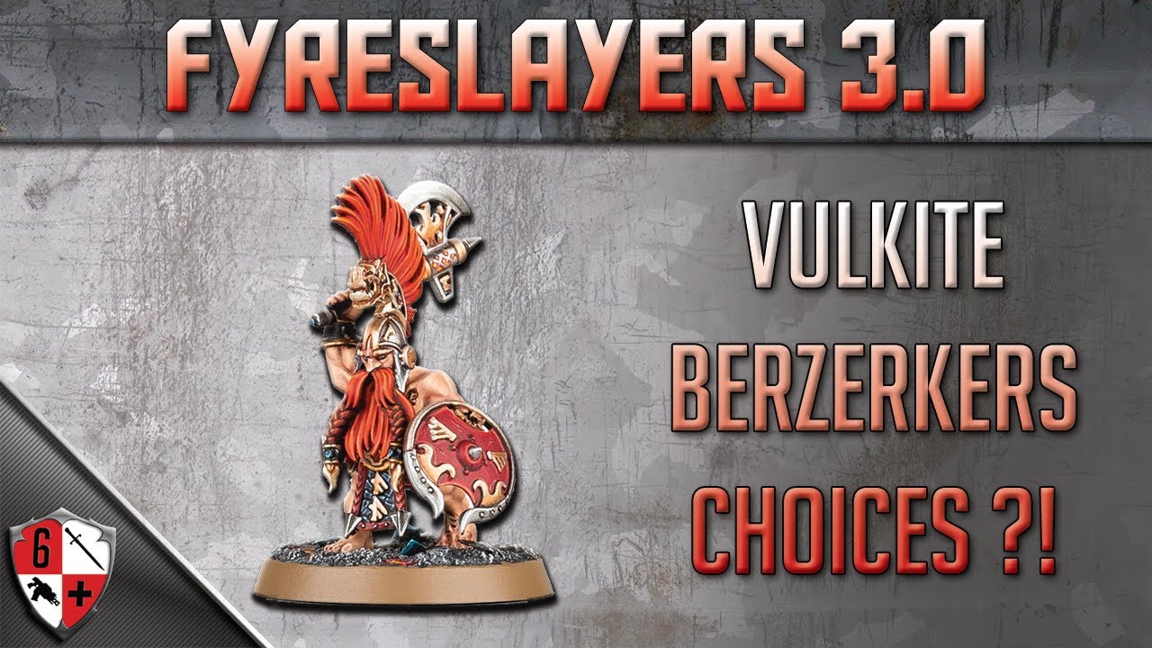 Vulkite Berzerkers - Addons, Guides & More for Fyreslayers in AOS 3.0