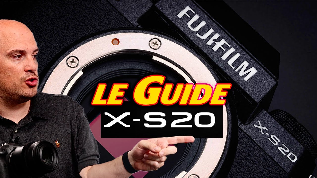 Configuration & Tuto Fujifilm X-S20