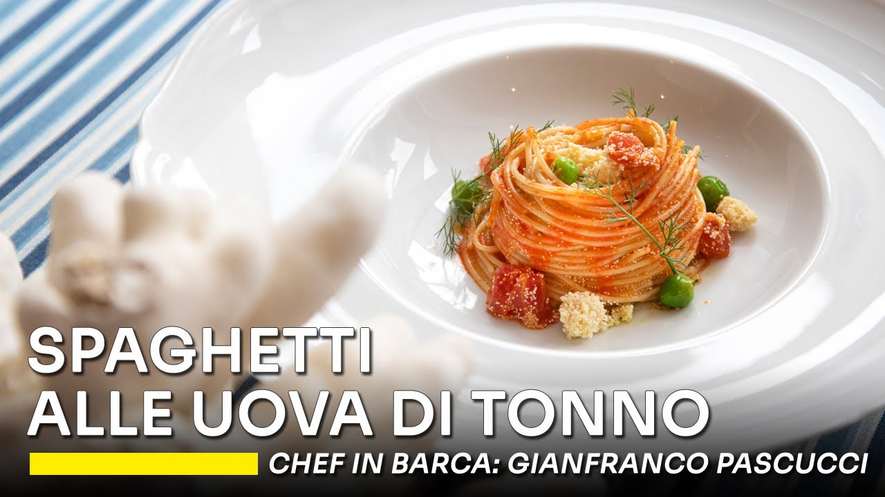 Chef in barca: spaghetti alle uova di tonno