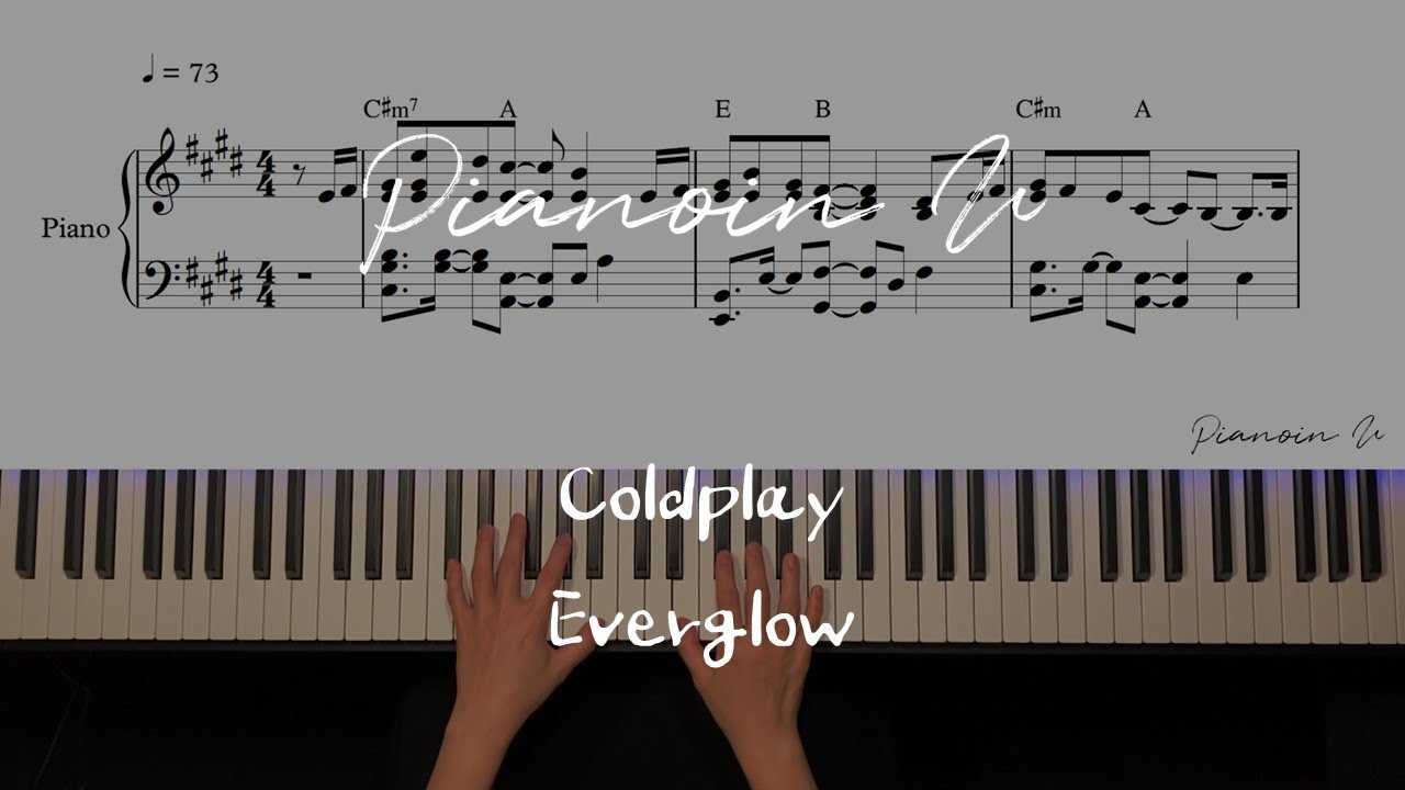 Coldplay - Everglow / Piano Cover / Sheet