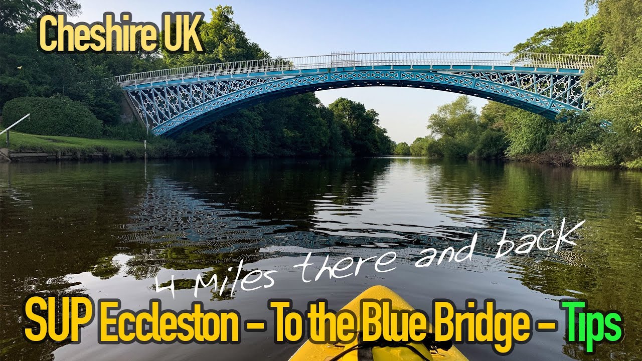 SUP Locations UK - Eccleston, Cheshire - To The Blue Bridge