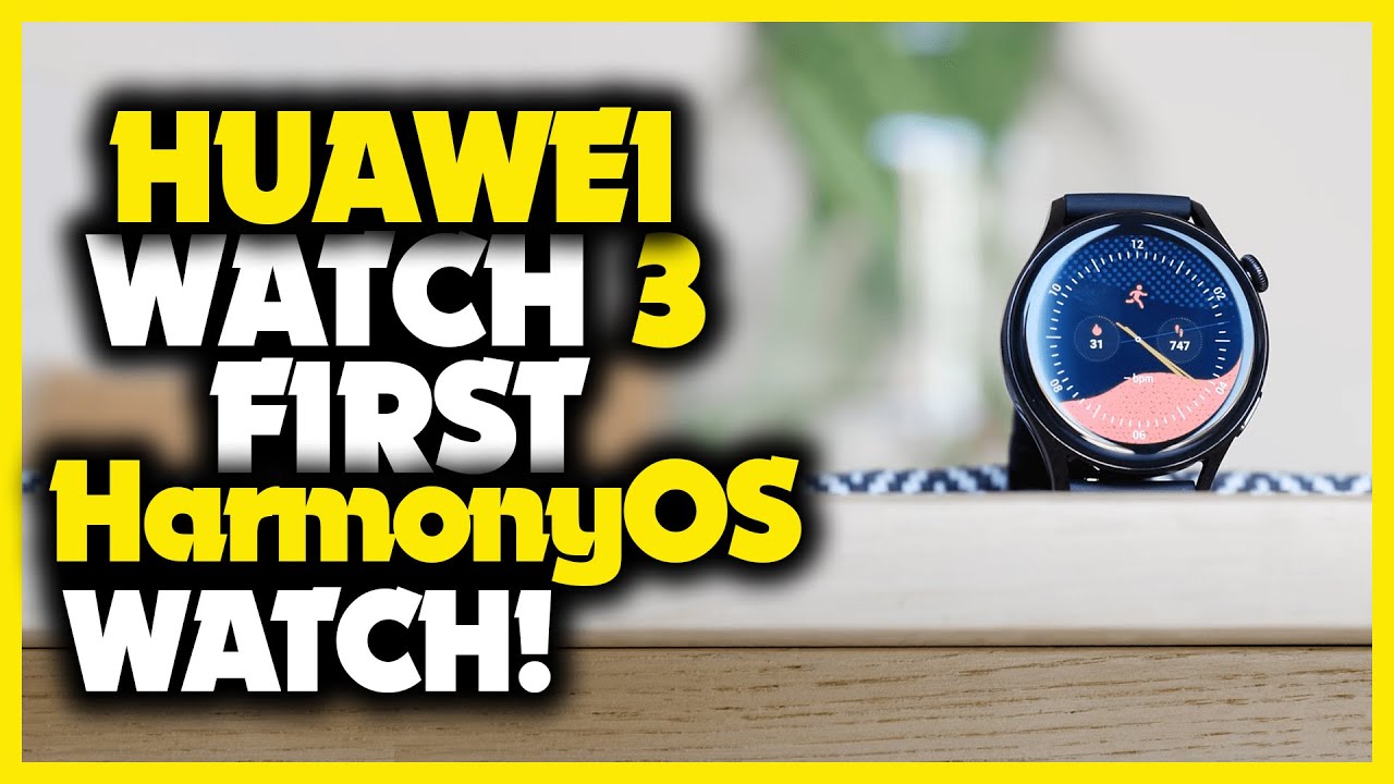Huawei Watch 3 - The First HarmonyOS Smartwatch!